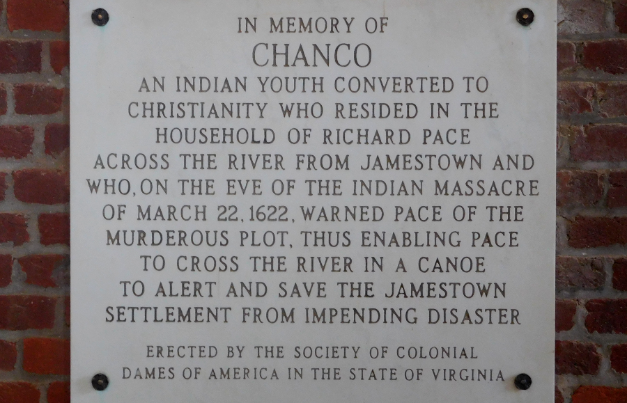 the allegiance of the supposed Chanco to the colonists, not to his fellow Native Americans, is honored on the interior of the reconstructed church at Jamestown
