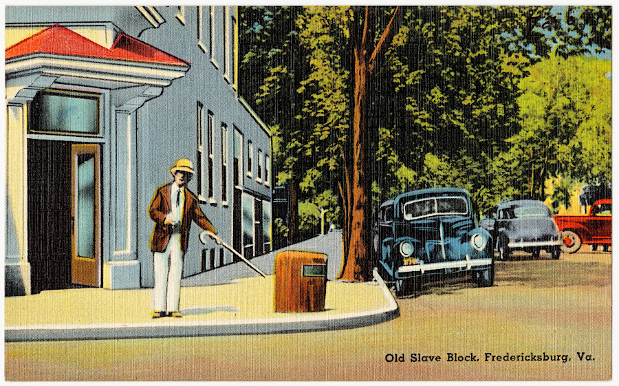 tourist postcards highlighted the slave sale site in Fredericksburg