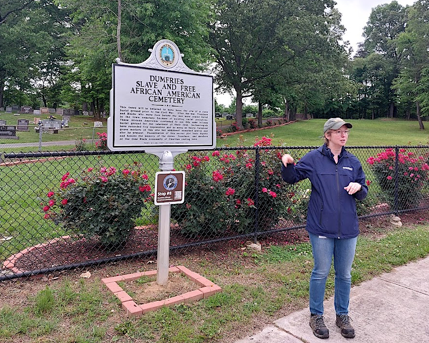 Prince William County residents can tour the different cemeteries at Dumfries established in the 1700's for whites and for free/enslaved blacks - but no Native American burial sites have been identified in the county