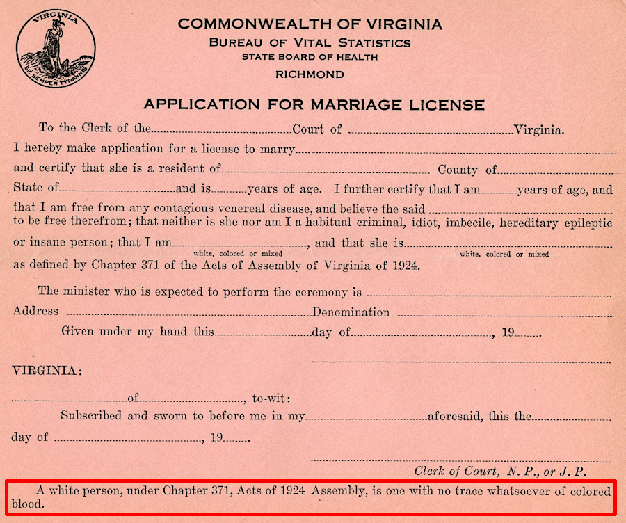 Virginia marriage licenses once required that white people have no trace of colored blood