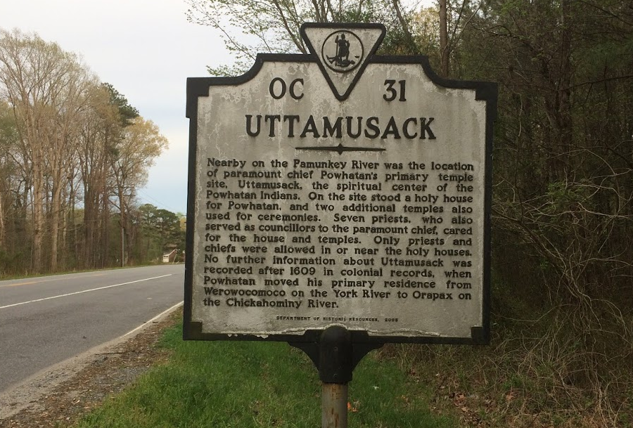 until 1609, the religious temples of Powhatan were at Uttamusack in King William County (near modern Augusta Lumber mill at West Point)