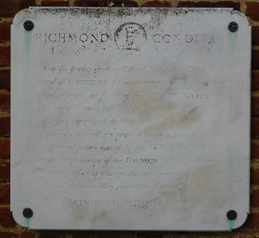 a plaque at Westover, the plantation home built by William Byrd II in Charles City County, commemorates the founding of Richmond in 1737